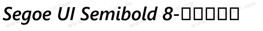 Segoe UI Semibold 8字体转换